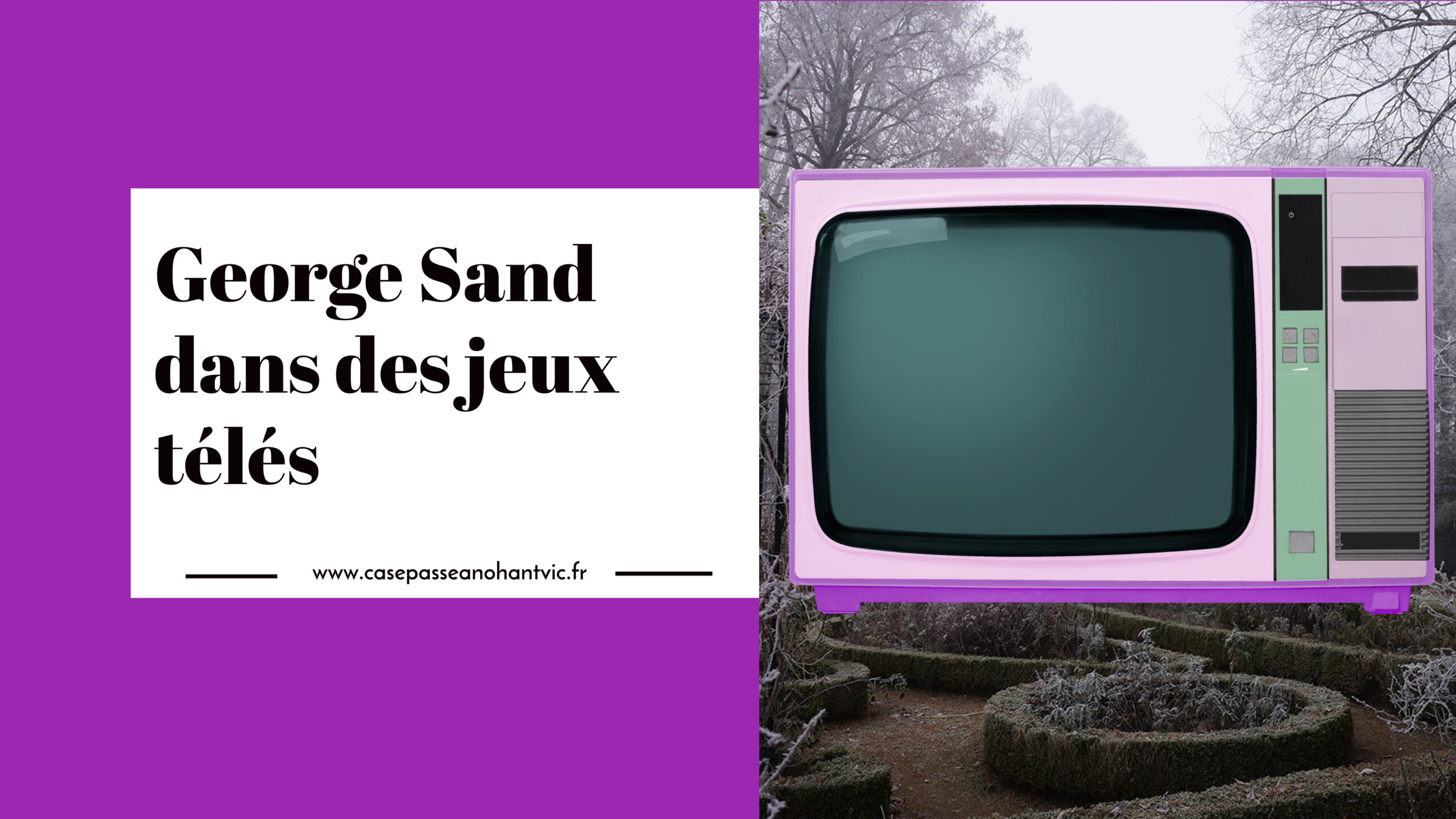 George Sand dans des jeux télés