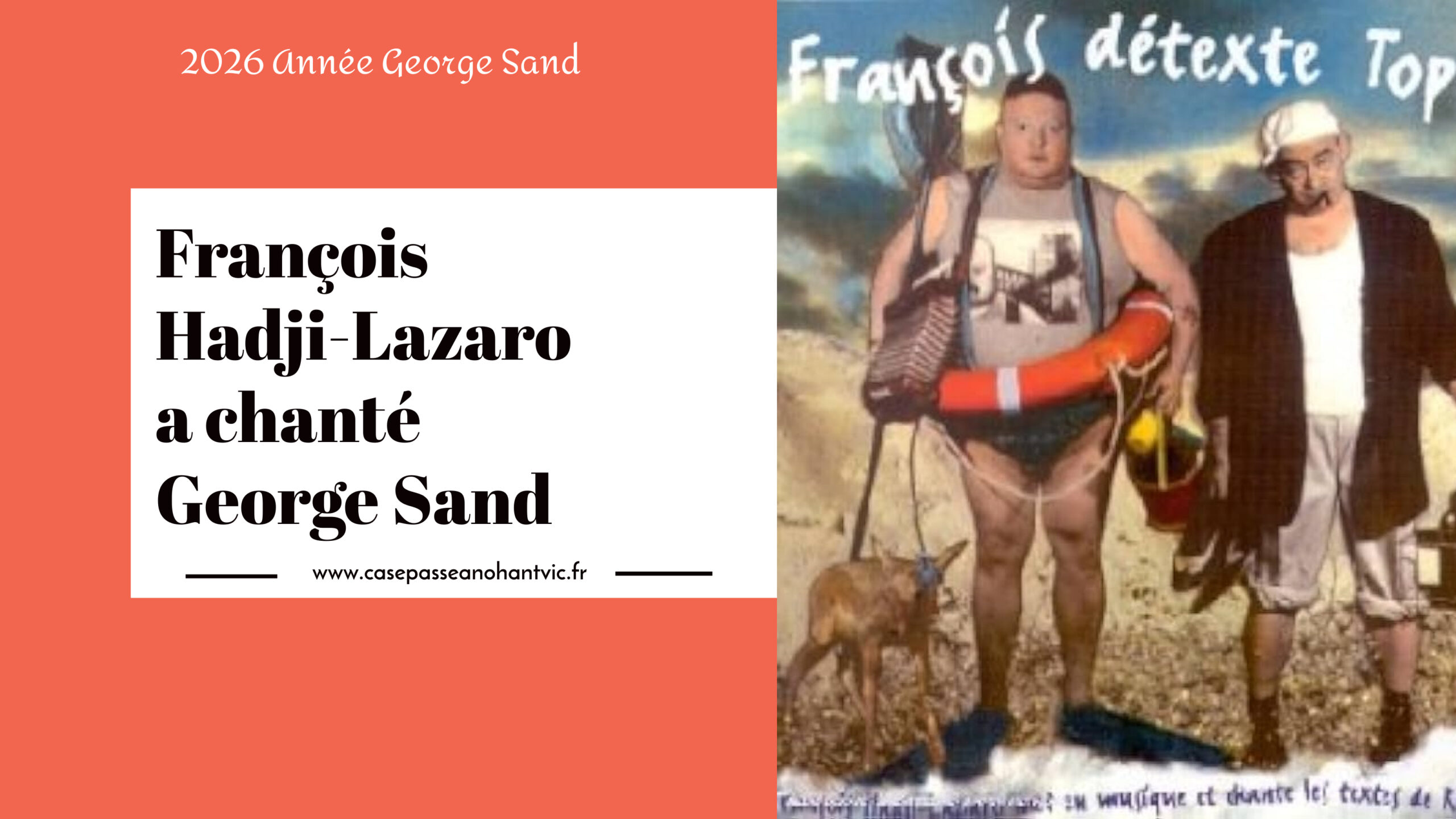 François Hadji Lazaro a chanté George Sand