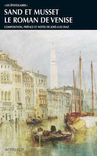 Sand et Musset, le romand ede Venise